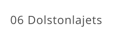 06 Dolstonlajets