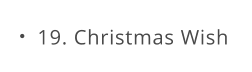 19. Christmas Wish