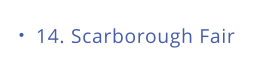 14. Scarborough Fair