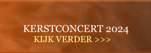 KERSTCONCERT 2024              KIJK VERDER >>>