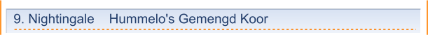 9. Nightingale    Hummelo's Gemengd Koor