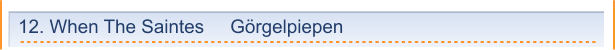 12. When The Saintes     Görgelpiepen