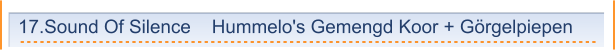 17.Sound Of Silence    Hummelo's Gemengd Koor + Görgelpiepen