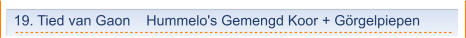 19. Tied van Gaon    Hummelo's Gemengd Koor + Görgelpiepen