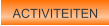 ACTIVITEITEN